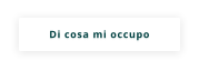 Di cosa mi occupo